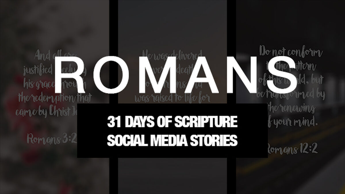 Romans: 31 Days Of Social Media Stories image number 0